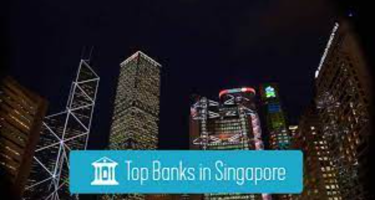 top banks in Singapore | Banks in Singapore